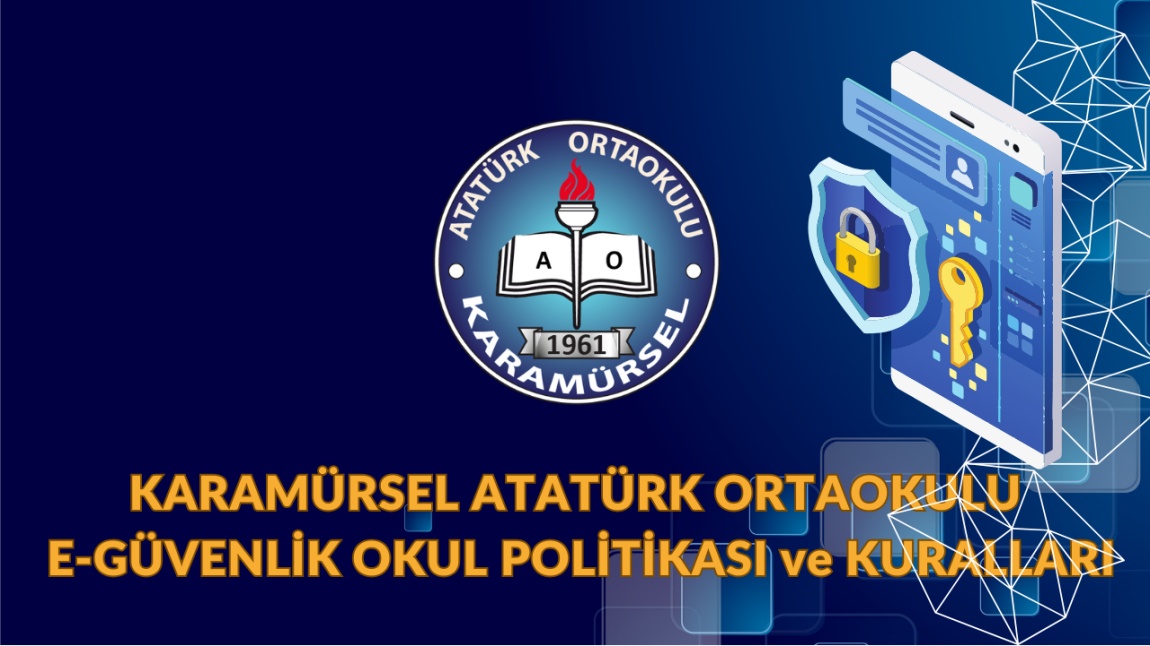 Atatürk Ortaokulu E-Güvenlik okul politikası ve kuralları